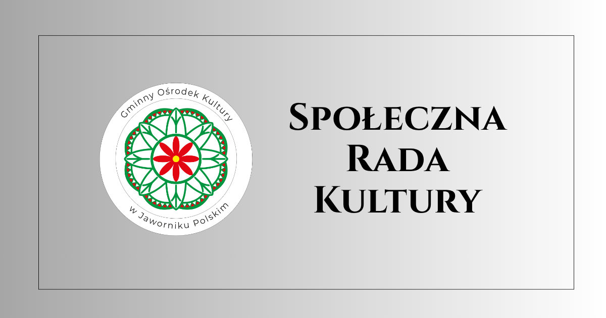 Zaproszenie do&nbsp;udziału w&nbsp;Społecznej Radzie Kultury przy Gminnym Ośrodku Kultury